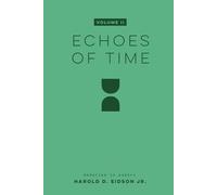 Echoes of Time: Memories in Poetry Vol. II