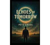 Echoes of Tomorrow