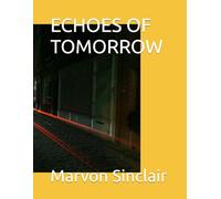 Echoes of Tomorrow