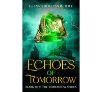 Echoes of Tomorrow: Book II of the Tomorrow series