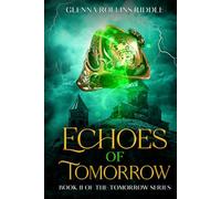 Echoes of Tomorrow: Book II of the Tomorrow series