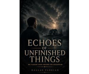 Echoes of Unfinished Things: We Vanish Long Before We Disappear