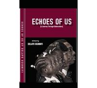 Echoes of Us: (A Journey Through Generations)