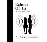 Echoes of Us: When Love Was Young