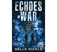 Echoes of War: A State of the Union Novel #2