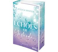 Echoes of Yesterday: Roman - Mit Farbschnitt in limitierter Erstauflage. More Tension, no Spice: eine New-Adult-Dilogie, die unter die Haut geht