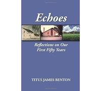 Echoes: Reflections On Our First Fifty Years