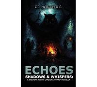 Echoes, Shadows & Whispers: A Western North Carolina Horror Novella