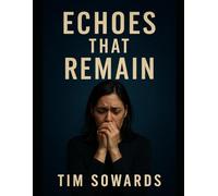 Echoes That Remain