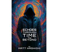 Echoes Through Time and Beyond: The Recovered Journal of Echo Sage