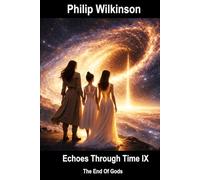 Echoes Through Time IX: The End of Gods