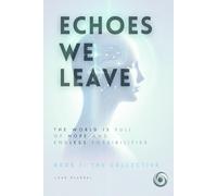 ECHOES WE LEAVE: BOOK 1: THE COLLECTIVE