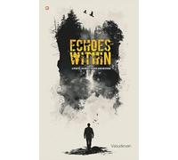 Echoes Within A Poetic Journey inside and beyond