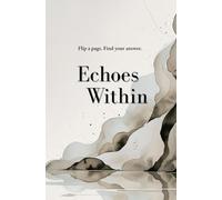 Echoes Within: Reflection on love, self-love, healing, and wisdom.