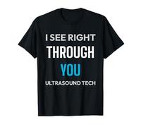 Échographe, échographe I See Right Through You T-Shirt