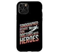 Échographe : même Les médecins Ont Besoin de héros | Échographe Amusant Coque pour iPhone 11 Pro