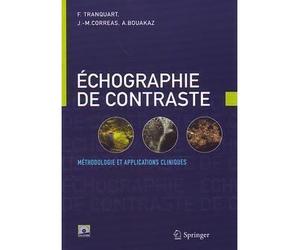 Echographie de contraste Méthodologie et applications cliniques (Avec 1 CD ROM) - François Tranquart - Springer Vienne - Poche - Scolaire / Universitaire