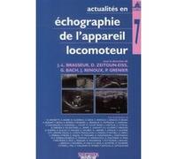 Echographie de l appareil locomoteur t7 Jean-Louis Brasseur (Auteur), Groupe hospitalier Pitié-Salpêtrière (Edité par)