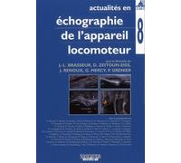 Echographie de l'appareil locomoteur t8 Journée d'imagerie de la Pitié-Salpêtrière, 2011 - Jean-Louis Brasseur - Sauramps Medical - broché - Actes