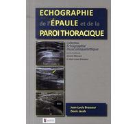 ECHOGRAPHIE DE L'EPAULE ET DE LA PAROI THORACIQUE