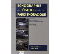 Echographie de l'epaule et de la paroi thoracique Jean-Louis Brasseur (Auteur), Gérard Morvan (Auteur)