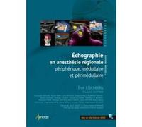 Echographie en anesthésie régionale Eryk Eisenberg (Auteur), Elisabeth Gaertner (Auteur)