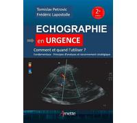 Echographie en urgence – Comment et quand l'utiliser ? Fondamentaux et principes d'analyses