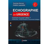 Echographie en urgence Tomislav Petrovic (Auteur), Frédéric Lapostolle (Auteur)