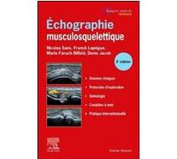 Echographie musculosquelettique Nicolas Sans (Auteur), Franck Lapègue (Auteur), Professeur Marie Faruch-Bilfeld (Auteur)