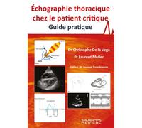 Echographie thoracique chez le patient critique- Guide pratique - Christophe De La Vega - Sauramps Medical - broché - Scolaire / Universitaire