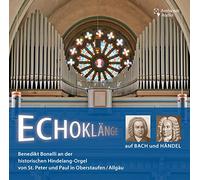 Echoklänge auf Bach und Händel - Benedikt Bonelli an der Hindelang-Orgel in Oberstaufen