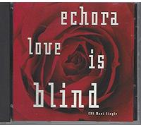 Echora - Love is Blind