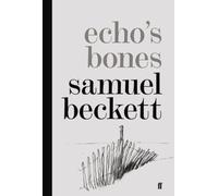 Echo'S Bones by Samuel Beckett(2014-04-03)