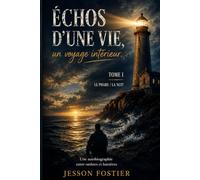 Échos d’une vie: Le voyage du phare