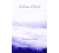 Echos d'âme: Florilège poétique