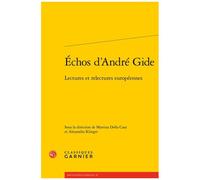 Echos D'andré Gide - Lectures Et Relectures Européennes