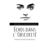 Échos dans l'Obscurité: L'Histoire de Sinead O'Connor