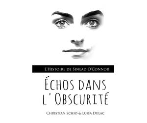 Échos dans l'Obscurité: L'Histoire de Sinead O'Connor
