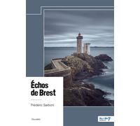 Échos de Brest - Frédéric Sarboni - Nombre 7 - broché - Nouvelles