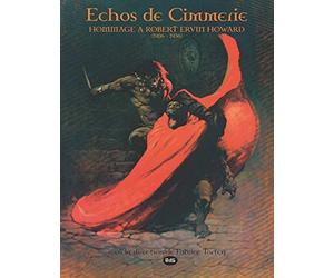 Échos de Cimmérie - Hommage A Robert Ervin Howard (1906 - 1936)