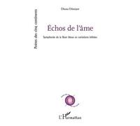 Échos de l’âme Symphonie de la fleur bleue en variations infinies - Diana Danisor - L'harmattan - broché - Poésie