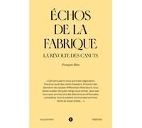 Échos de la Fabrique La révolte des canuts - François Hien - Libel - broché - Théâtre