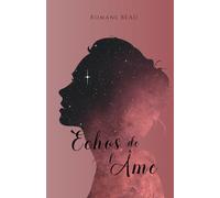 Échos de l'âme: Recueil de poèmes