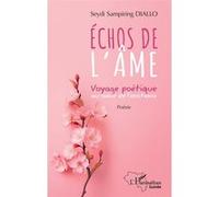Échos de l'âme Voyage poétique au coeur de l'existence - Seydi Sampiring Diallo - L'harmattan - broché - Poésie