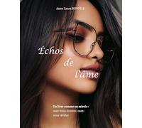 Échos de l'âme: Un livre comme un miroir: osez vous écouter, osez vous révéler