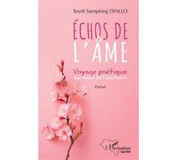 Echos De L'âme - Voyage Poétique Au Coeur De L'existence