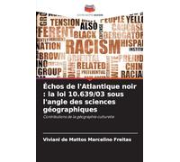 Échos de l'Atlantique noir: la loi 10.639/03 sous l'angle des sciences géographiques