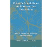 Échos de Mandoline - un livre avec des illustrations: Desir et passion sur les rivages Méditerranéens