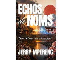 ECHOS DE NOMS: Quand le Congo rencontre le Japon