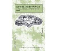 Echos de Saint-Domingue Tome II Barbara T. Cooper (Auteur)